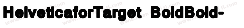HelveticaforTarget BoldBold字体转换